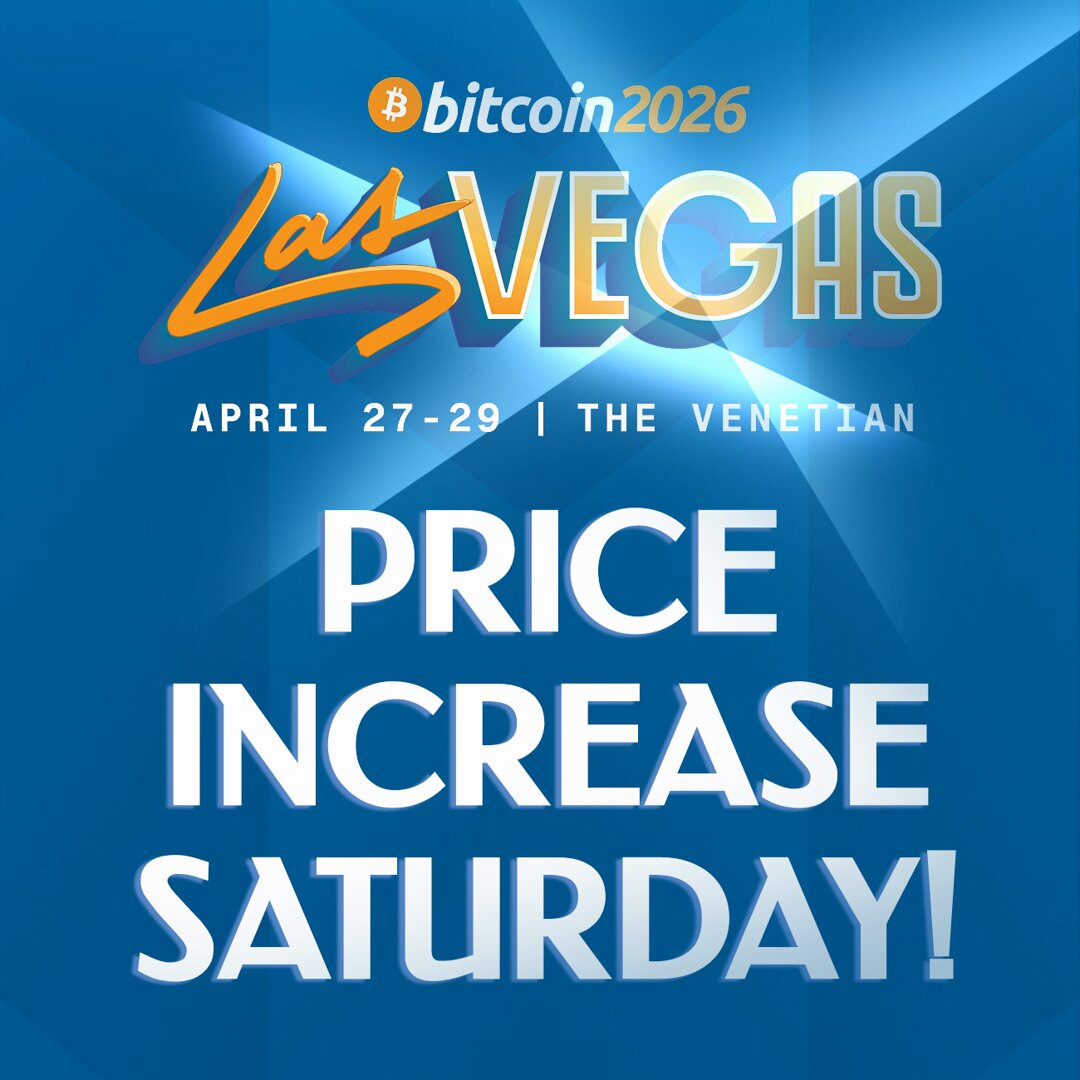 チケット料金は今週土曜日に値上げ‼️ ビットコイン2026に参加しよう | 4月27日～29日、ラスベガスで開催  ... - moomooコミュニティ