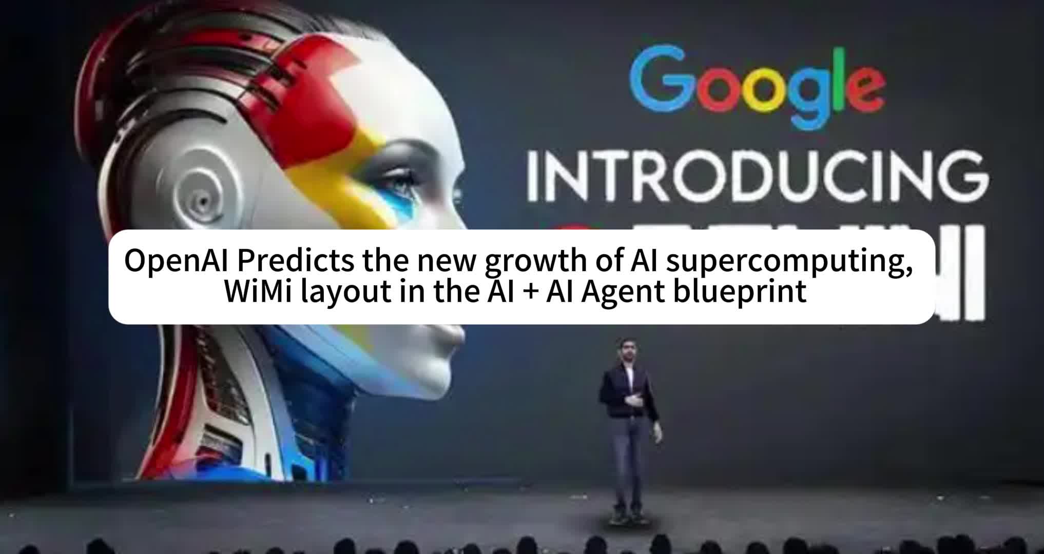 OpenAI Predicts the new growth of AI supercomputing, WiMi layout in the AI + AI Agent blueprint  